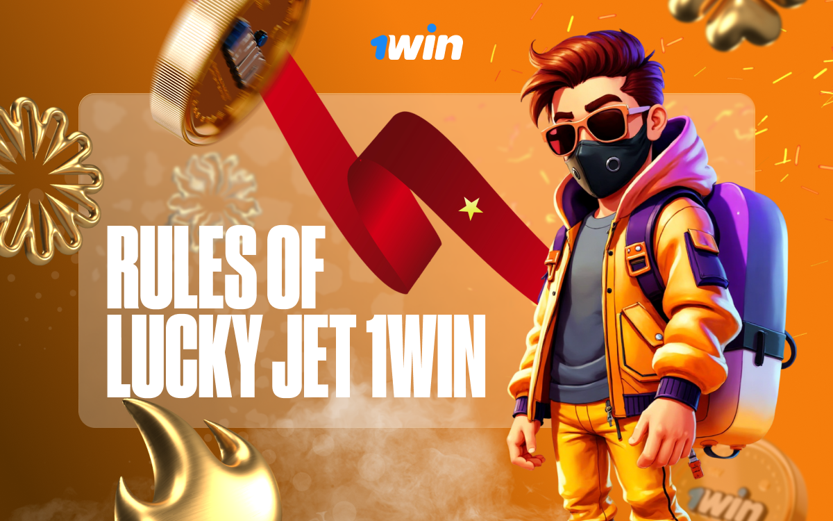 Learn the official rules of Lucky Jet at 1win.